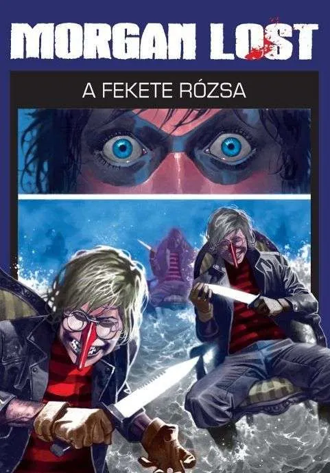 Kedvezmény Morgan Lost 4.: A Fekete Rózsa (képregény)