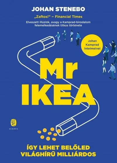 Ajánlat Mr IKEA - Így lehet belőled világhírű milliárdos