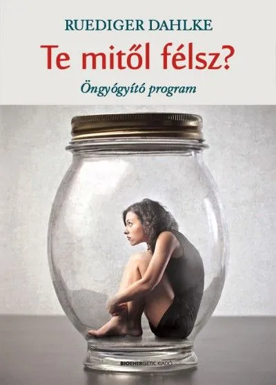 Különleges ajánlat Te mitől félsz? - Öngyógyító program