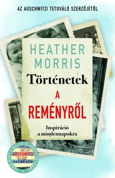 Történetek a reményről - Inspiráció a mindennapokra Gyors kiszállítás