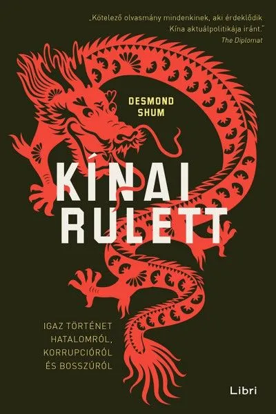 Kínai rulett - Igaz történet hatalomról, korrupcióról és bosszúról Újdonság