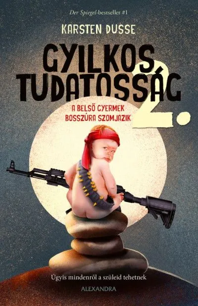 Gyilkos tudatosság 2. - A belső gyermek bosszúra szomjazik Nézd meg most