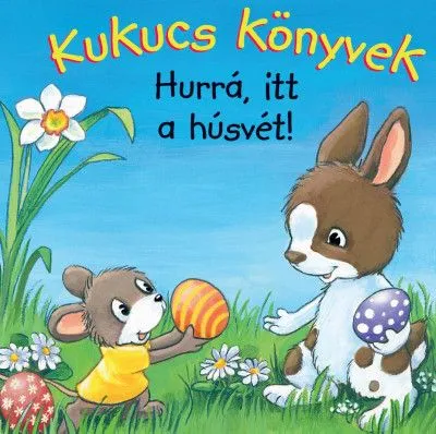 Kukucs könyvek - Hurrá, itt a húsvét! Gyors szállítás