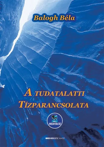 Szuper ajánlat A tudatalatti tízparancsolata