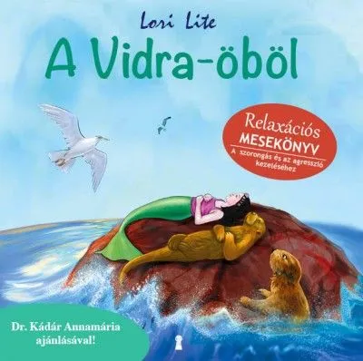 Korlátozott ajánlat A Vidra-öböl - Relaxációs mesekönyv