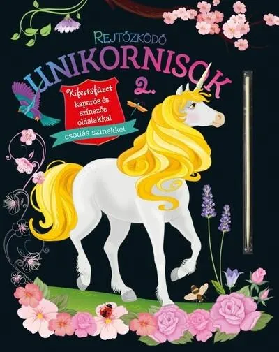 Akciós ár Rejtőzködő unikornisok 2. - Kifestőfüzet kaparós és színezős oldalakkal