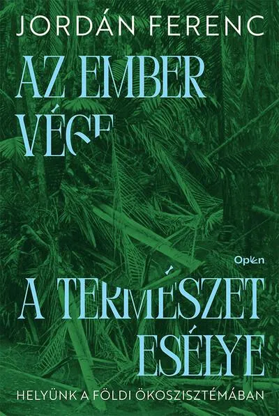Az ember vége a természet esélye - Helyünk a földi ökoszisztémában Ajánlat