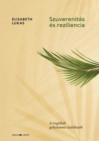 Szuverenitás és reziliencia - A tragédiák győzelemmé alakíthatók Olcsóbb