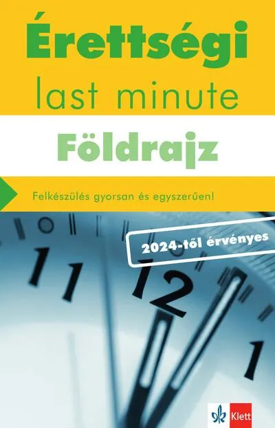Érettségi last minute: Földrajz - Felkészülés gyorsan és egyszerűen - 2024-től érvényes érettségi alapján Kiárusítás