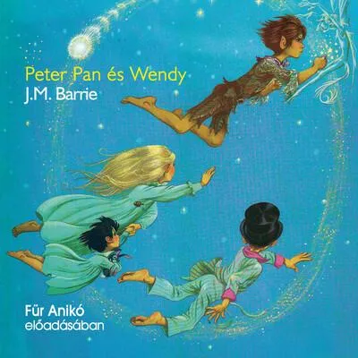 Peter Pan és Wendy - Hangoskönyv Szezonális akció