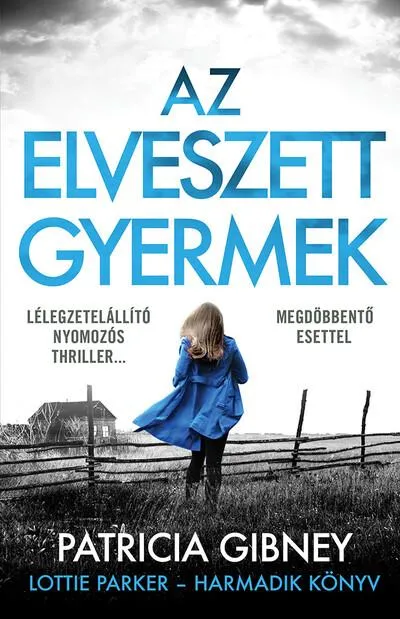 Alacsony ár Az elveszett gyermek - Lottie Parker 3. (2. kiadás)