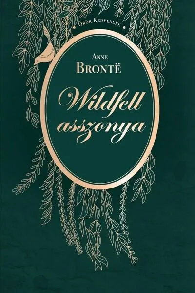 Wildfell asszonya - Örök kedvencek Prémium