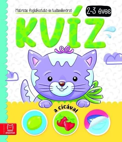 Ne maradj le Kvíz a cicával - Matricás foglalkoztató és tudásellenőrző - 2-3 éves