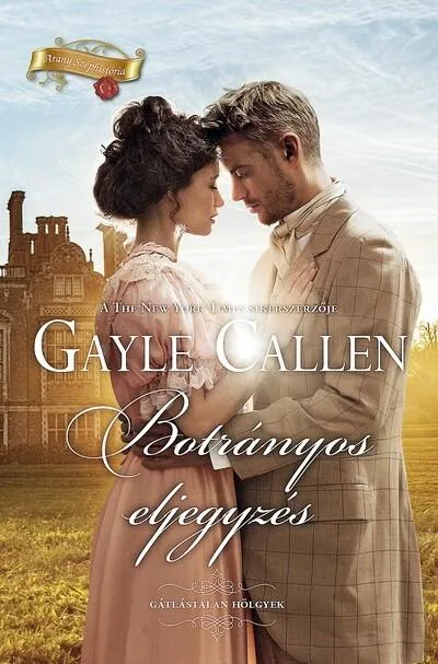 Botrányos eljegyzés - Arany Széphistória Bestseller