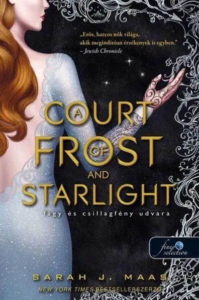 A Court of Frost and Starlight - Fagy és csillagfény udvara /Tüskék és rózsák udvara 4. Korlátozott ajánlat