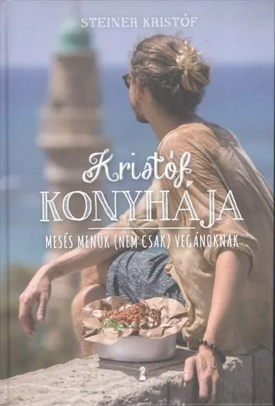 Kristóf konyhája /Mesés menük (nem csak) vegánoknak Szuper akció