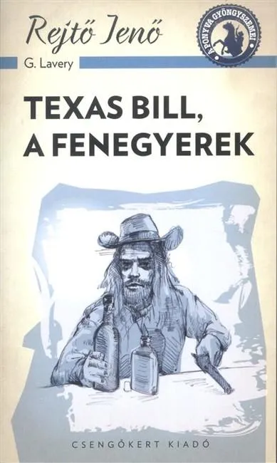 Outlet Texas Bill, a fenegyerek /A ponyva gyöngyszemei