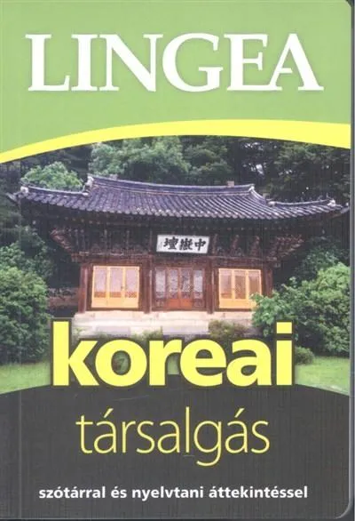 Vedd meg most Lingea koreai társalgás /Szótárral és nyelvtani áttekintéssel
