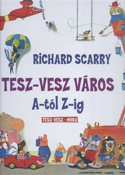 Bestseller Tesz-Vesz város A-tól Z-ig