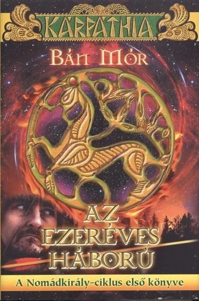 Az ezeréves háború /A Nomádkirály-ciklus 1. Azonnali szállítás