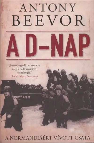 Ne maradj le A D-nap /A Normandiáért vívott csata