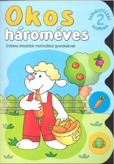 Nézd meg most Okos hároméves 2. /Érdekes feladatok matricákkal gyerekeknek