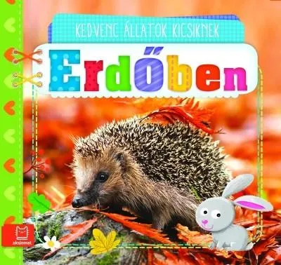 Erdőben - Kedvenc állatok kicsiknek Expressz kézbesítés
