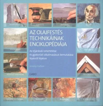 Az olajfestés technikáinak enciklopédiája Rendeld meg most