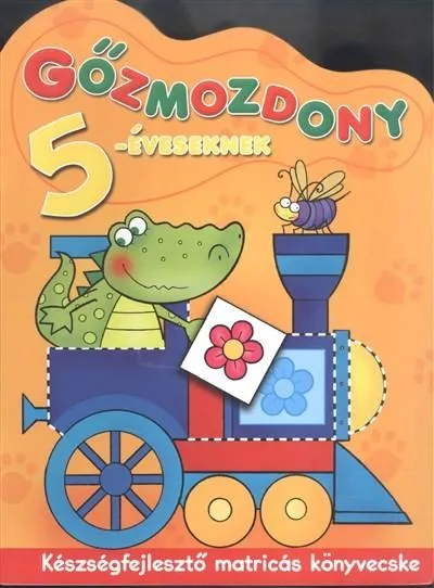 Akció Gőzmozdony 5 éveseknek /Készségfejlesztő matricás könyvecske