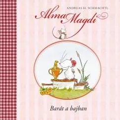 Újdonság Alma Magdi - Barát a bajban
