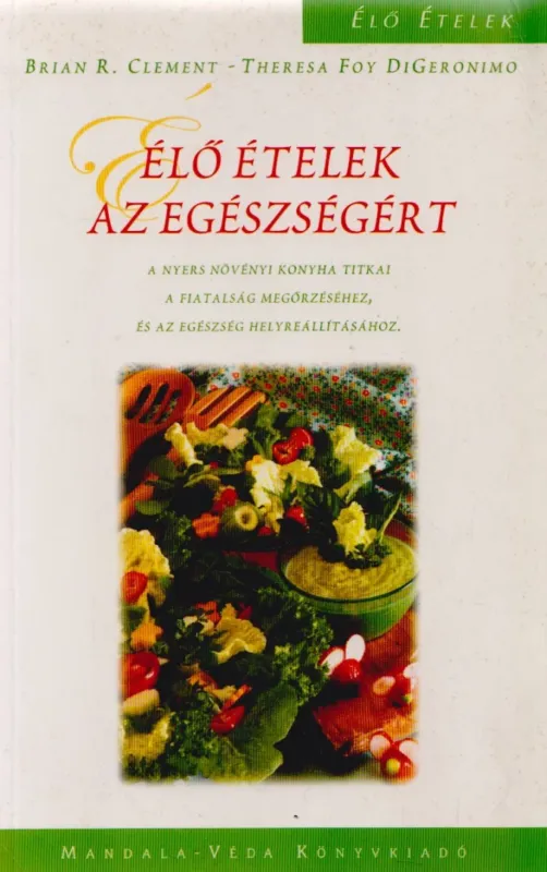 Élő ételek az egészségért Szuper ajánlat