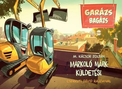 Legjobb ár Markoló Márk küldetése - Garázs bagázs 3.