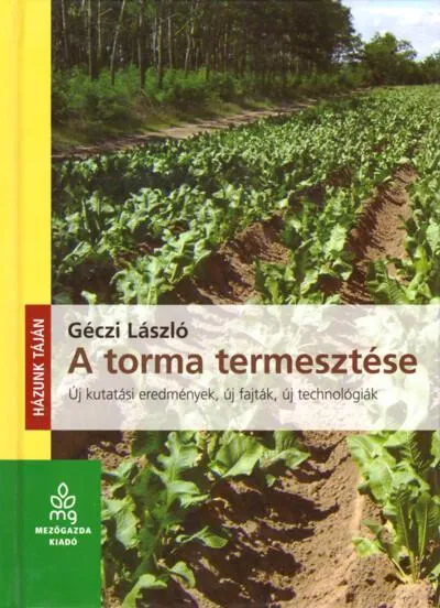 Biztonságos fizetés A torma termesztése - Házunk táján