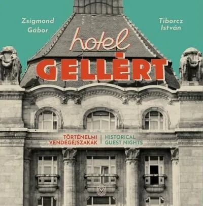 Szezonális akció Hotel Gellért - Történelmi vendégéjszakák