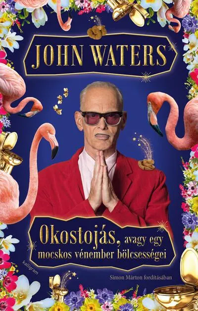 Utolsó esély Okostojás, avagy egy mocskos vénember bölcsességei