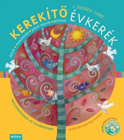 Kerekítő Évkerék - Dalok, mondókák, jeles napok, játékok - Bölcsődéseknek és óvodásoknak - online hanganyaggal (új kiadás) Végkiárusítás