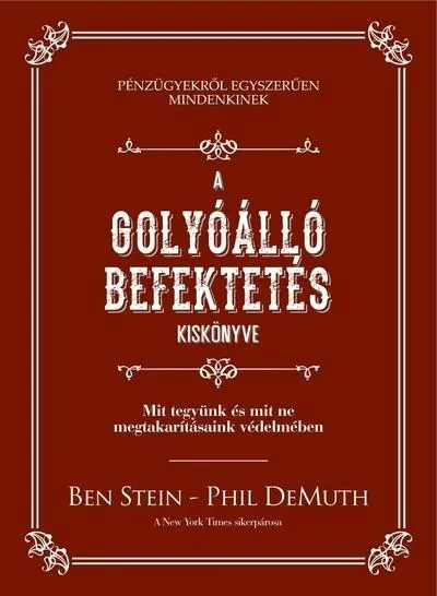 A golyóálló befektetés kiskönyve - Mit tegyünk és mit ne megtakarításaink védelmében Újdonság