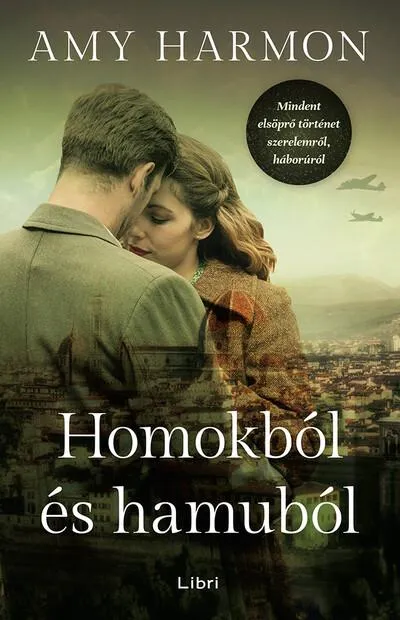 Homokból és hamuból - Mindent elsöprő történet szerelemről, háborúról (2. kiadás) Ajánlat