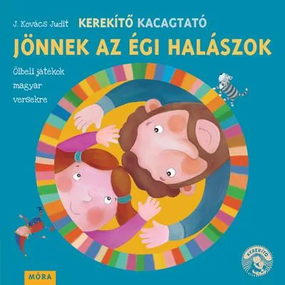 Expressz szállítás Kerekítő Kacagtató - Jönnek az égi halászok - Ölbeli játékok magyar versekre