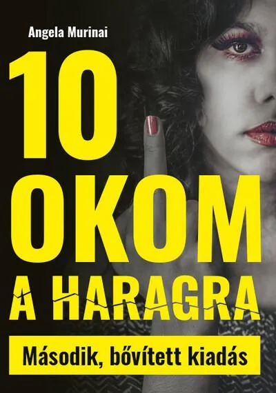 10 okom a haragra - Nőnek lenni egy macsó világban (2. kiadás) Gyors kiszállítás