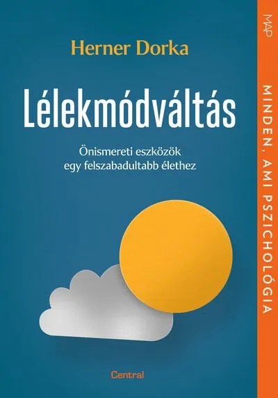 Expressz kézbesítés Lélekmódváltás - Önismereti eszközök egy felszabadultabb élethez - MAP-sorozat