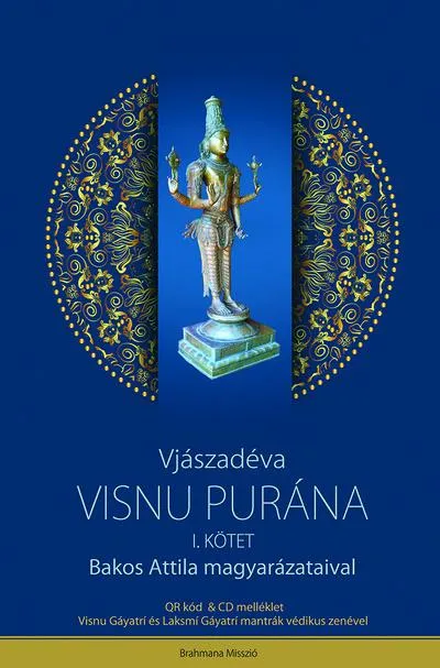 Gyors szállítás Visnu Purána I. - Bakos Attila magyarázataival