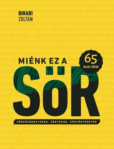 Olcsó Miénk ez a sör - 65 hazai főzde - Sörfőzőmesterek, sörtúrák, sörtörténetek