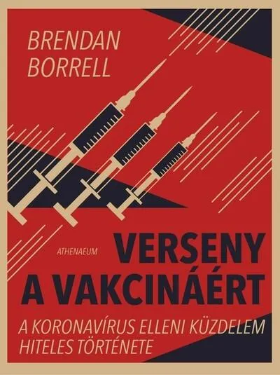 Verseny a vakcináért - A koronavírus elleni küzdelem hiteles története Rendeld meg most