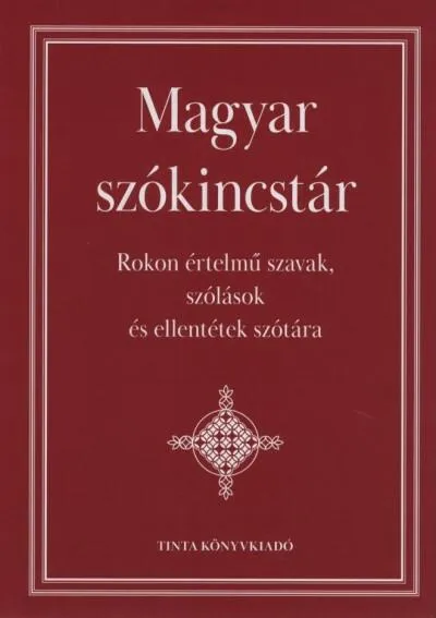 Magyar szókincstár - Rokon értelmű szavak, szólások és ellentétek szótára (új kiadás) Árengedmény