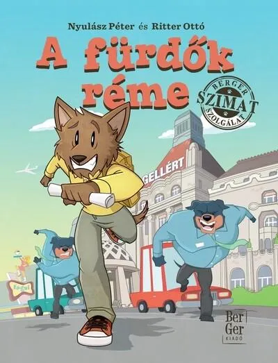 A fürdők réme - Berger Szimat Szolgálat (új kiadás) Alacsony ár