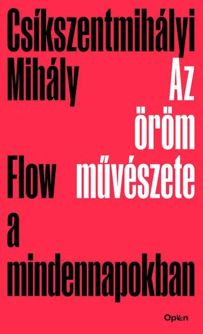 Legkelendőbb Az öröm művészete - Flow a mindennapokban (új kiadás)