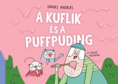A kuflik és a puffpuding Gyors kiszállítás
