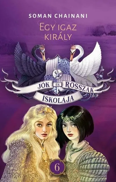 Különleges ajánlat Jók és Rosszak Iskolája 6. - Egy igaz király