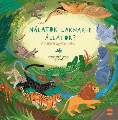 Nálatok laknak-e állatok? - A Kaláka együttes dalai (új kiadás) Kedvezményes ár